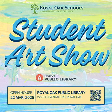 Color graphic promoting Royal Oak Schools Student Are Show