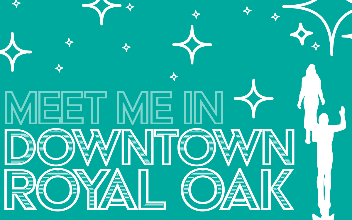 "Meet Me in Downtown Royal Oak" with Star dream silhouette and stars